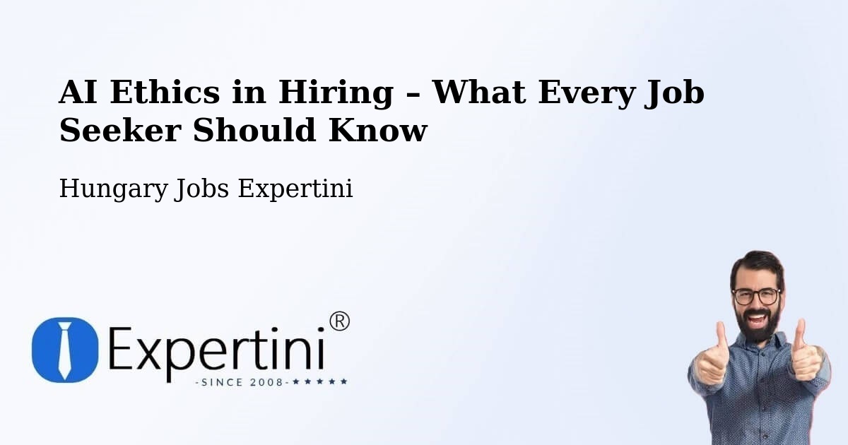 AI Ethics in Recruitment & Hiring – Báta - Báta, Hungary Jobs Expertini