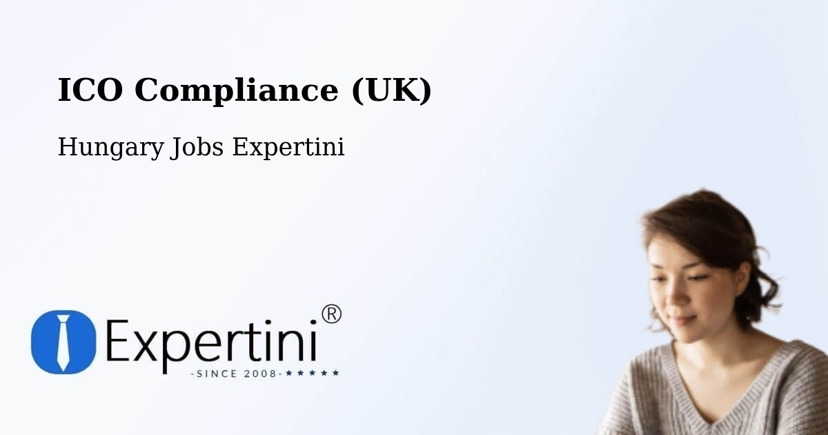 UK Data Protection & ICO Compliance – Báta - Hungary Jobs Expertini
