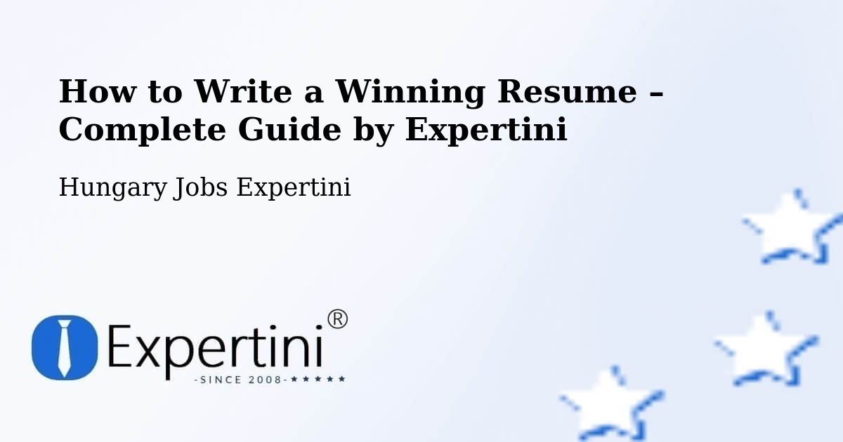 Resume Writing Guide for Job Seekers – Báta - Báta, Hungary Jobs Expertini
